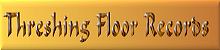 Threshing Floor Records